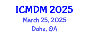 International Conference on Management and Decision Making (ICMDM) March 25, 2025 - Doha, Qatar