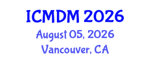 International Conference on Management and Decision Making (ICMDM) August 05, 2026 - Vancouver, Canada