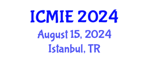 International Conference on Management and Industrial Engineering (ICMIE) August 15, 2024 - Istanbul, Turkey