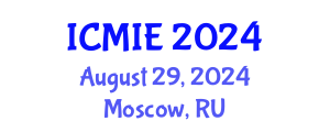 International Conference on Management and Industrial Engineering (ICMIE) August 29, 2024 - Moscow, Russia