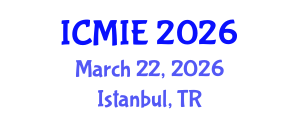 International Conference on Management and Industrial Engineering (ICMIE) March 22, 2026 - Istanbul, Turkey