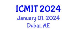 International Conference on Management and Information Technology (ICMIT) January 01, 2024 - Dubai, United Arab Emirates International Conference on Management and Information Technology (ICMIT) January 01, 2024 - Dubai, United Arab Emirates
