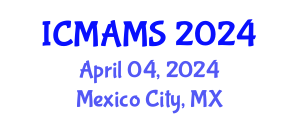 International Conference on Management and Marketing Sciences (ICMAMS) April 04, 2024 - Mexico City, Mexico