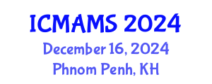 International Conference on Management and Marketing Sciences (ICMAMS) December 16, 2024 - Phnom Penh, Cambodia