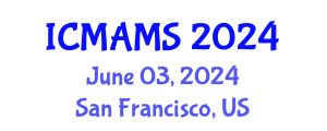 International Conference on Management and Marketing Sciences (ICMAMS) June 03, 2024 - San Francisco, United States