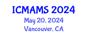 International Conference on Management and Marketing Sciences (ICMAMS) May 20, 2024 - Vancouver, Canada