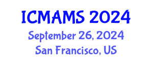 International Conference on Management and Marketing Sciences (ICMAMS) September 26, 2024 - San Francisco, United States