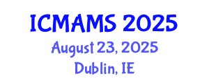 International Conference on Management and Marketing Sciences (ICMAMS) August 23, 2025 - Dublin, Ireland