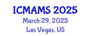 International Conference on Management and Marketing Sciences (ICMAMS) March 29, 2025 - Las Vegas, United States