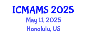 International Conference on Management and Marketing Sciences (ICMAMS) May 11, 2025 - Honolulu, United States