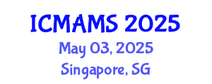 International Conference on Management and Marketing Sciences (ICMAMS) May 03, 2025 - Singapore, Singapore