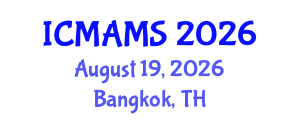 International Conference on Management and Marketing Sciences (ICMAMS) August 19, 2026 - Bangkok, Thailand International Conference on Management and Marketing Sciences (ICMAMS) August 19, 2026 - Bangkok, Thailand