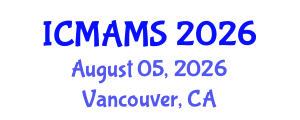 International Conference on Management and Marketing Sciences (ICMAMS) August 05, 2026 - Vancouver, Canada International Conference on Management and Marketing Sciences (ICMAMS) August 05, 2026 - Vancouver, Canada