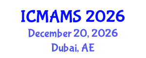 International Conference on Management and Marketing Sciences (ICMAMS) December 20, 2026 - Dubai, United Arab Emirates International Conference on Management and Marketing Sciences (ICMAMS) December 20, 2026 - Dubai, United Arab Emirates
