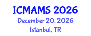International Conference on Management and Marketing Sciences (ICMAMS) December 20, 2026 - Istanbul, Turkey International Conference on Management and Marketing Sciences (ICMAMS) December 20, 2026 - Istanbul, Turkey
