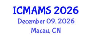 International Conference on Management and Marketing Sciences (ICMAMS) December 09, 2026 - Macau, China International Conference on Management and Marketing Sciences (ICMAMS) December 09, 2026 - Macau, China