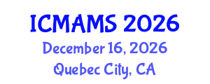 International Conference on Management and Marketing Sciences (ICMAMS) December 16, 2026 - Quebec City, Canada International Conference on Management and Marketing Sciences (ICMAMS) December 16, 2026 - Quebec City, Canada