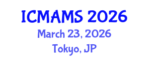 International Conference on Management and Marketing Sciences (ICMAMS) March 23, 2026 - Tokyo, Japan International Conference on Management and Marketing Sciences (ICMAMS) March 23, 2026 - Tokyo, Japan