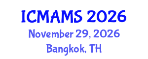 International Conference on Management and Marketing Sciences (ICMAMS) November 29, 2026 - Bangkok, Thailand International Conference on Management and Marketing Sciences (ICMAMS) November 29, 2026 - Bangkok, Thailand