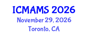 International Conference on Management and Marketing Sciences (ICMAMS) November 29, 2026 - Toronto, Canada International Conference on Management and Marketing Sciences (ICMAMS) November 29, 2026 - Toronto, Canada