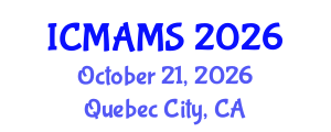 International Conference on Management and Marketing Sciences (ICMAMS) October 21, 2026 - Quebec City, Canada International Conference on Management and Marketing Sciences (ICMAMS) October 21, 2026 - Quebec City, Canada