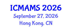 International Conference on Management and Marketing Sciences (ICMAMS) September 27, 2026 - Hong Kong, China International Conference on Management and Marketing Sciences (ICMAMS) September 27, 2026 - Hong Kong, China