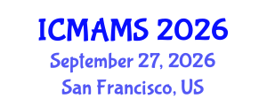 International Conference on Management and Marketing Sciences (ICMAMS) September 27, 2026 - San Francisco, United States International Conference on Management and Marketing Sciences (ICMAMS) September 27, 2026 - San Francisco, United States