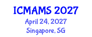International Conference on Management and Marketing Sciences (ICMAMS) April 24, 2027 - Singapore, Singapore International Conference on Management and Marketing Sciences (ICMAMS) April 24, 2027 - Singapore, Singapore