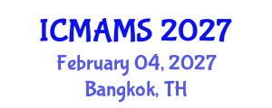 International Conference on Management and Marketing Sciences (ICMAMS) February 04, 2027 - Bangkok, Thailand International Conference on Management and Marketing Sciences (ICMAMS) February 04, 2027 - Bangkok, Thailand