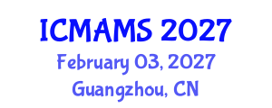International Conference on Management and Marketing Sciences (ICMAMS) February 03, 2027 - Guangzhou, China International Conference on Management and Marketing Sciences (ICMAMS) February 03, 2027 - Guangzhou, China