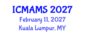 International Conference on Management and Marketing Sciences (ICMAMS) February 11, 2027 - Kuala Lumpur, Malaysia International Conference on Management and Marketing Sciences (ICMAMS) February 11, 2027 - Kuala Lumpur, Malaysia