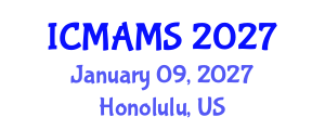 International Conference on Management and Marketing Sciences (ICMAMS) January 09, 2027 - Honolulu, United States International Conference on Management and Marketing Sciences (ICMAMS) January 09, 2027 - Honolulu, United States
