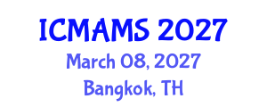 International Conference on Management and Marketing Sciences (ICMAMS) March 08, 2027 - Bangkok, Thailand International Conference on Management and Marketing Sciences (ICMAMS) March 08, 2027 - Bangkok, Thailand