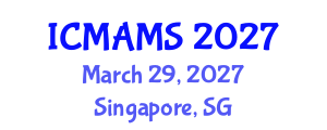International Conference on Management and Marketing Sciences (ICMAMS) March 29, 2027 - Singapore, Singapore International Conference on Management and Marketing Sciences (ICMAMS) March 29, 2027 - Singapore, Singapore