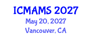 International Conference on Management and Marketing Sciences (ICMAMS) May 20, 2027 - Vancouver, Canada International Conference on Management and Marketing Sciences (ICMAMS) May 20, 2027 - Vancouver, Canada