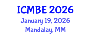 International Conference on Management, Business and Economics (ICMBE) January 19, 2026 - Mandalay, Myanmar International Conference on Management, Business and Economics (ICMBE) January 19, 2026 - Mandalay, Myanmar