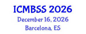 International Conference on Management, Business and Social Sciences (ICMBSS) December 16, 2026 - Barcelona, Spain International Conference on Management, Business and Social Sciences (ICMBSS) December 16, 2026 - Barcelona, Spain