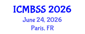 International Conference on Management, Business and Social Sciences (ICMBSS) June 24, 2026 - Paris, France