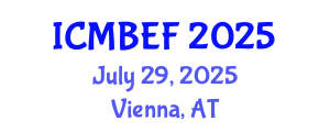 International Conference on Management, Business, Economics and Finance (ICMBEF) July 29, 2025 - Vienna, Austria