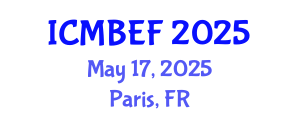International Conference on Management, Business, Economics and Finance (ICMBEF) May 17, 2025 - Paris, France