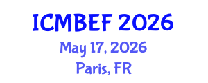 International Conference on Management, Business, Economics and Finance (ICMBEF) May 17, 2026 - Paris, France