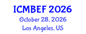 International Conference on Management, Business, Economics and Finance (ICMBEF) October 28, 2026 - Los Angeles, United States