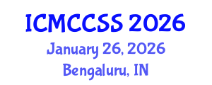 International Conference on Management, Climate Change and Social Science (ICMCCSS) January 26, 2026 - Bengaluru, India International Conference on Management, Climate Change and Social Science (ICMCCSS) January 26, 2026 - Bengaluru, India