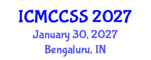 International Conference on Management, Climate Change and Social Science (ICMCCSS) January 30, 2027 - Bengaluru, India International Conference on Management, Climate Change and Social Science (ICMCCSS) January 30, 2027 - Bengaluru, India