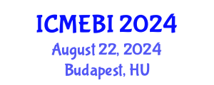 International Conference on Management, Economics and Business Information (ICMEBI) August 22, 2024 - Budapest, Hungary