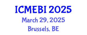 International Conference on Management, Economics and Business Information (ICMEBI) March 29, 2025 - Brussels, Belgium