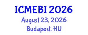 International Conference on Management, Economics and Business Information (ICMEBI) August 23, 2026 - Budapest, Hungary