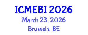 International Conference on Management, Economics and Business Information (ICMEBI) March 23, 2026 - Brussels, Belgium International Conference on Management, Economics and Business Information (ICMEBI) March 23, 2026 - Brussels, Belgium