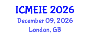 International Conference on Management, Economics and Industrial Engineering (ICMEIE) December 09, 2026 - London, United Kingdom International Conference on Management, Economics and Industrial Engineering (ICMEIE) December 09, 2026 - London, United Kingdom