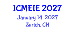 International Conference on Management, Economics and Industrial Engineering (ICMEIE) January 14, 2027 - Zurich, Switzerland International Conference on Management, Economics and Industrial Engineering (ICMEIE) January 14, 2027 - Zurich, Switzerland